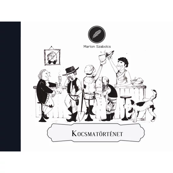 Kocsmatörténet - Marton Szabolcs