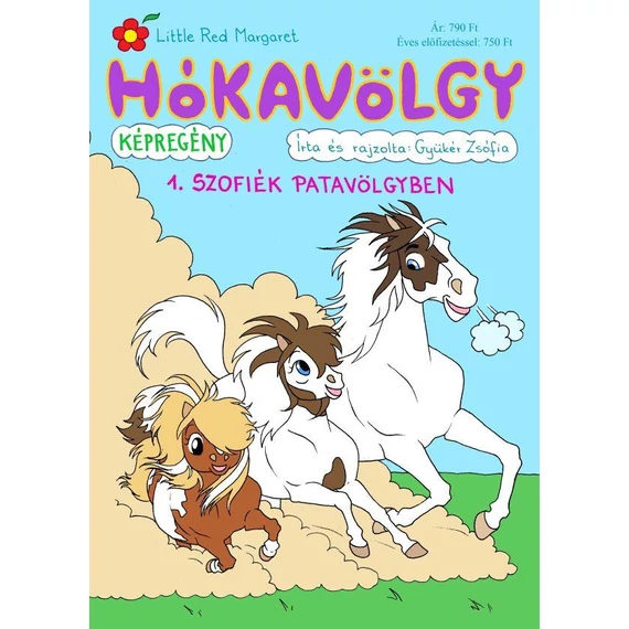Hókavölgy 1. - Szofiék Patavölgyben - Gyükér Zsófia