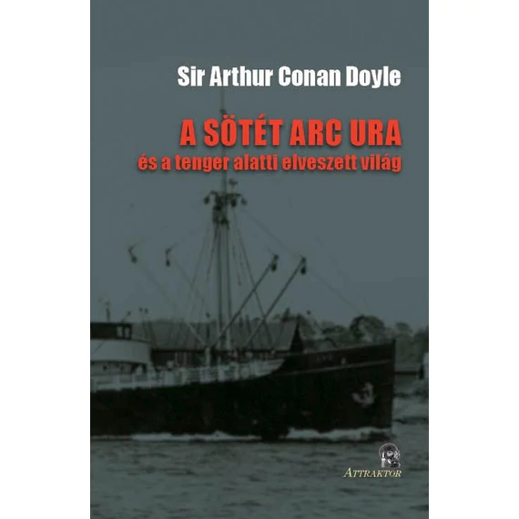 A SÖTÉT ARC URA - Sir ARTHUR CONAN DOYLE
