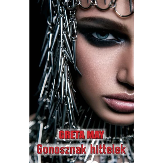 Gonosznak hittelek - Greta May