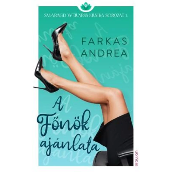 A Főnök ajánlata - Farkas Andrea