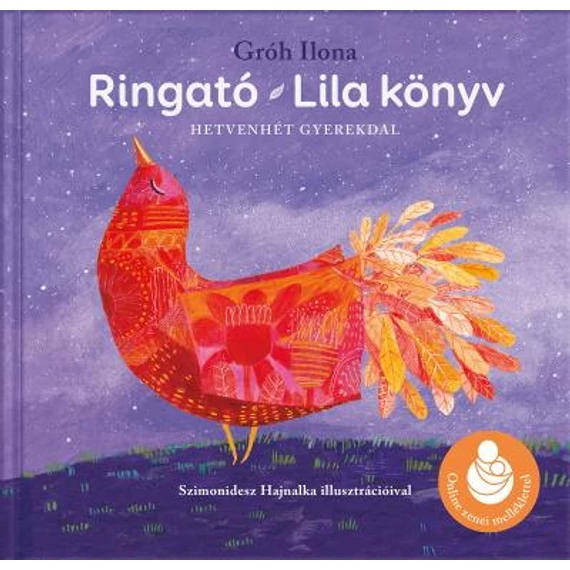 Ringató - Lila könyv - Hetvenhét gyerekdal - Gróh Ilona