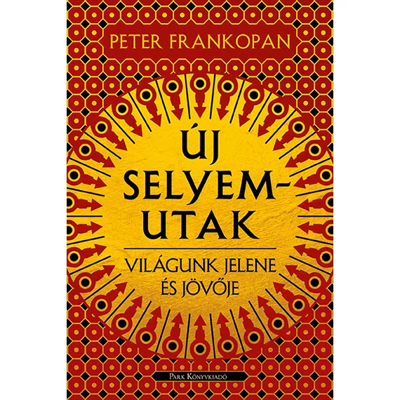 Új selyemutak - Frankopan