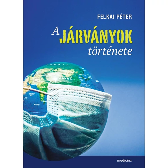 A járványok története - Felkai Péter