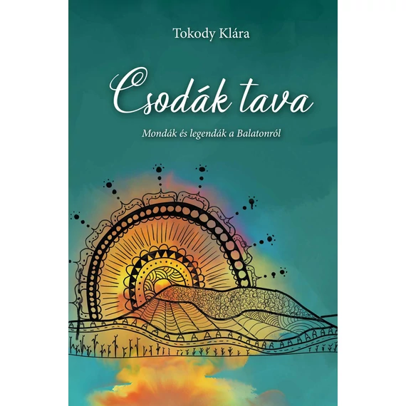 Csodák tava - Tokody Klára