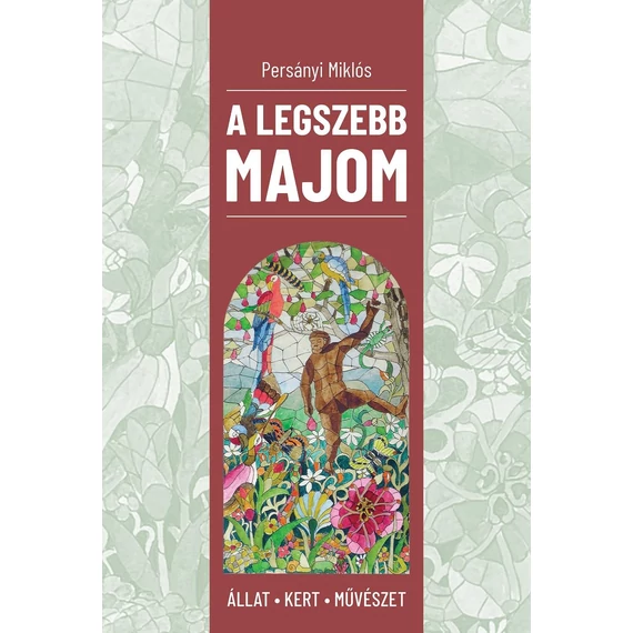 A legszebb majom - Állat, kert, művészet - Persányi Miklós