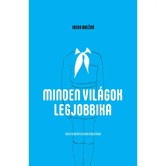 Minden világok legjobbika - Irena Brežná