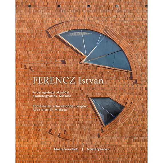 Miskolc, Avas - egyházi építészet - Ferencz István