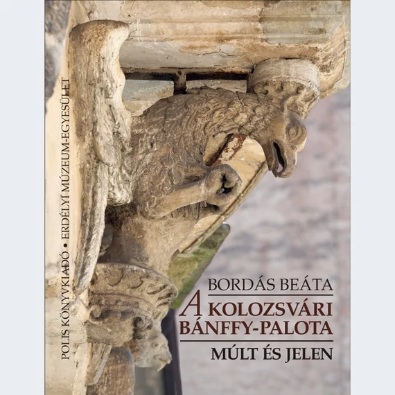 A kolozsvári Bánffy-palota - Bordás Beáta-Dávid Gyula