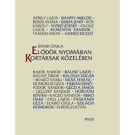 Elődök nyomában – Kortársak közelében - Dávid Gyula 