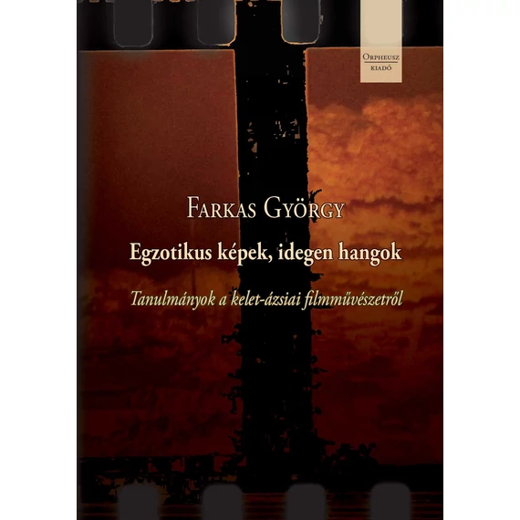Egzotikus képek, idegen hangok - Farkas György
