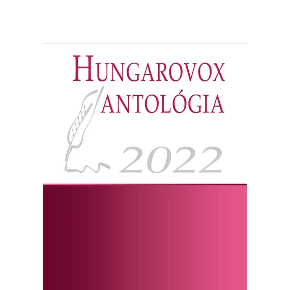 Hungarovox antológia 2022 -  Csantavéri Júlia