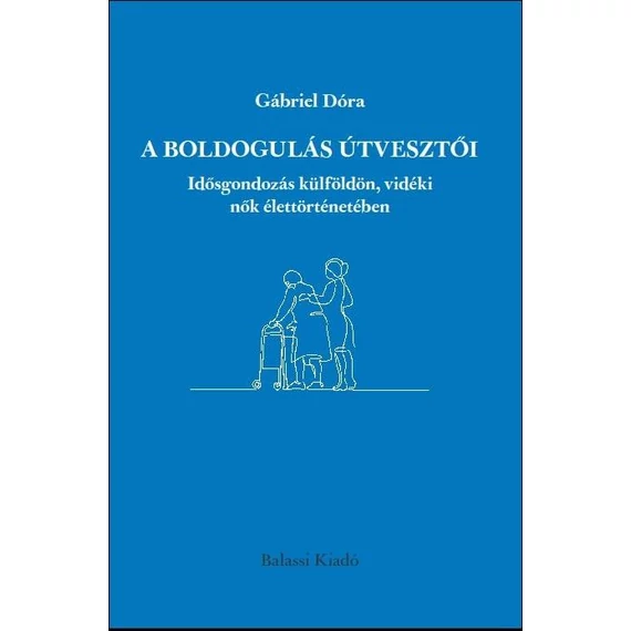 A boldogulás útvesztői - Gábriel Dóra