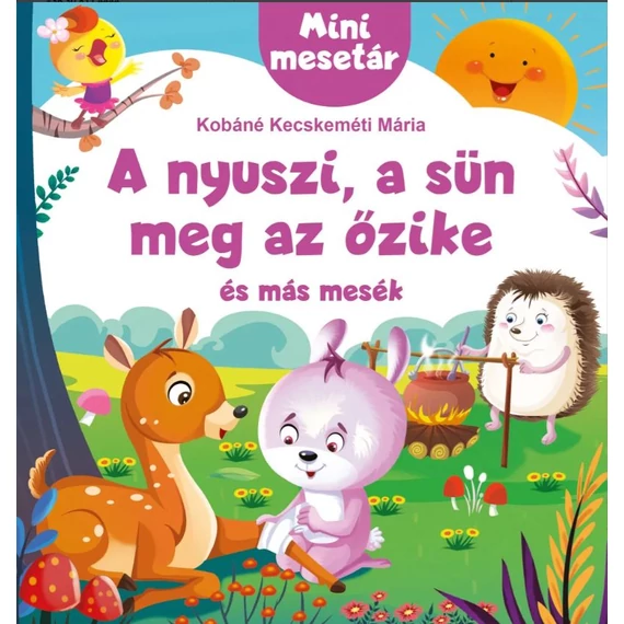A nyuszi, a sün meg az őzike