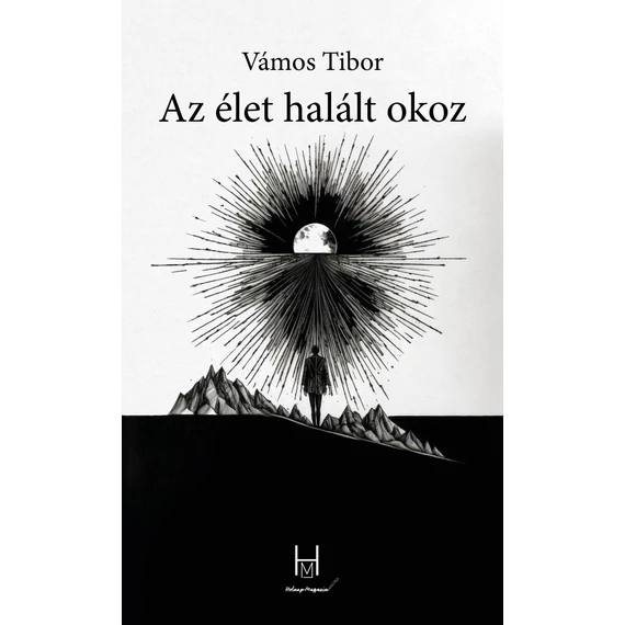 Az élet halált okoz - Vámos Tibor