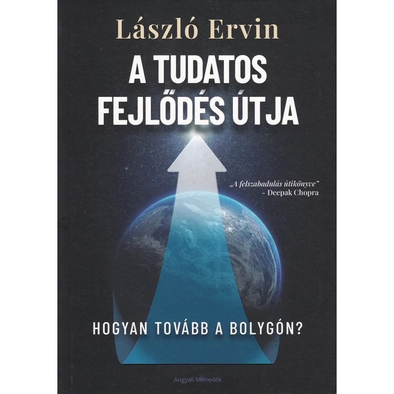 A tudatos fejlődés útja - László Ervin