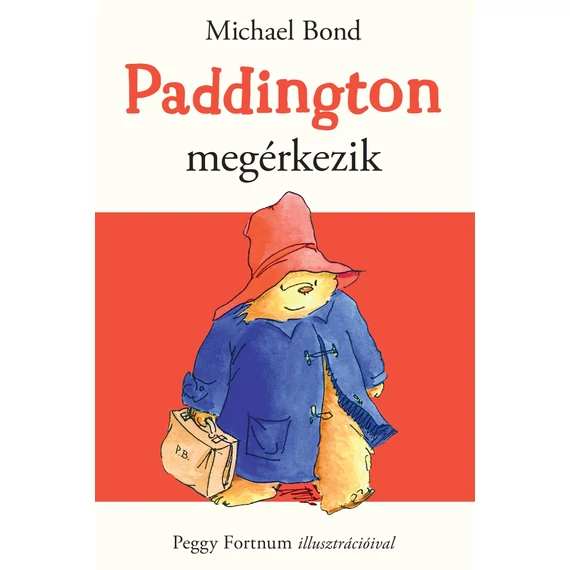 Paddington megérkezik - Michael Bond