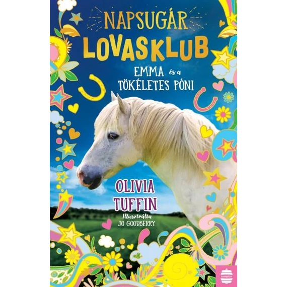 Napsugár Lovasklub 1. - Emma és a tökéletes póni - Olivia Tuffin