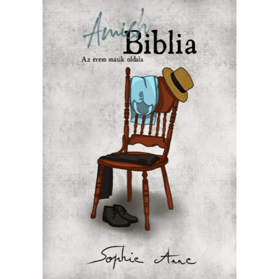 Amish Biblia - Az érem másik oldala - Sophie Anne