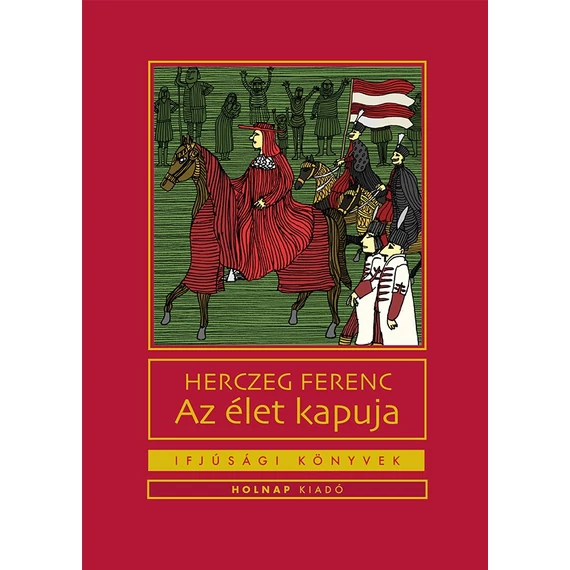 Az élet kapuja - Herczeg Ferenc