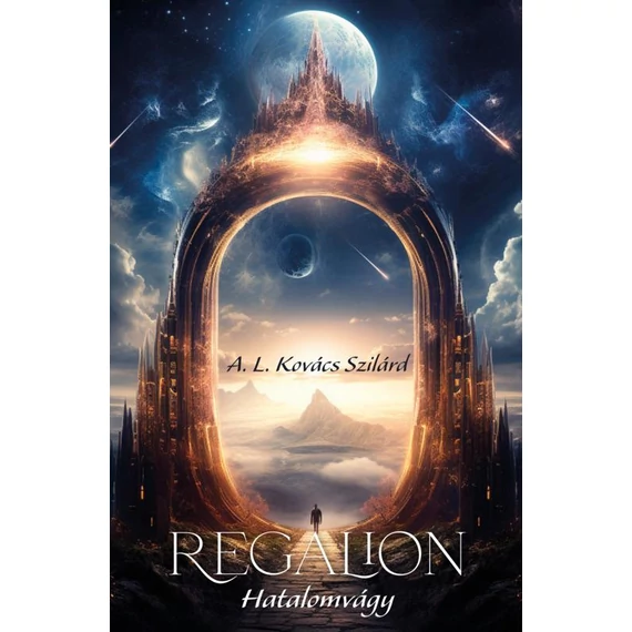 Regalion. Hatalomvágy - A. L. Kovács Szilárd