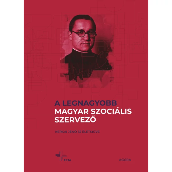 A legnagyobb magyar szociális szervező
