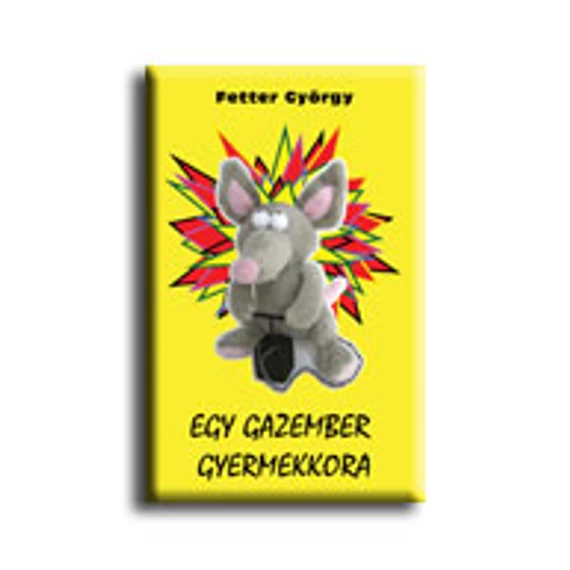 Egy gazember gyermekkora - Fetter György